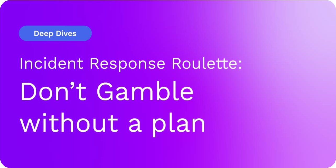Incident Response Roulette