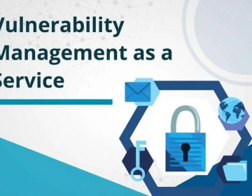 Everything To Learn About Vulnerability Management As A Service