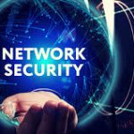 Fight Against Network Security Information Threats – Top Protecting Strategies To Follow