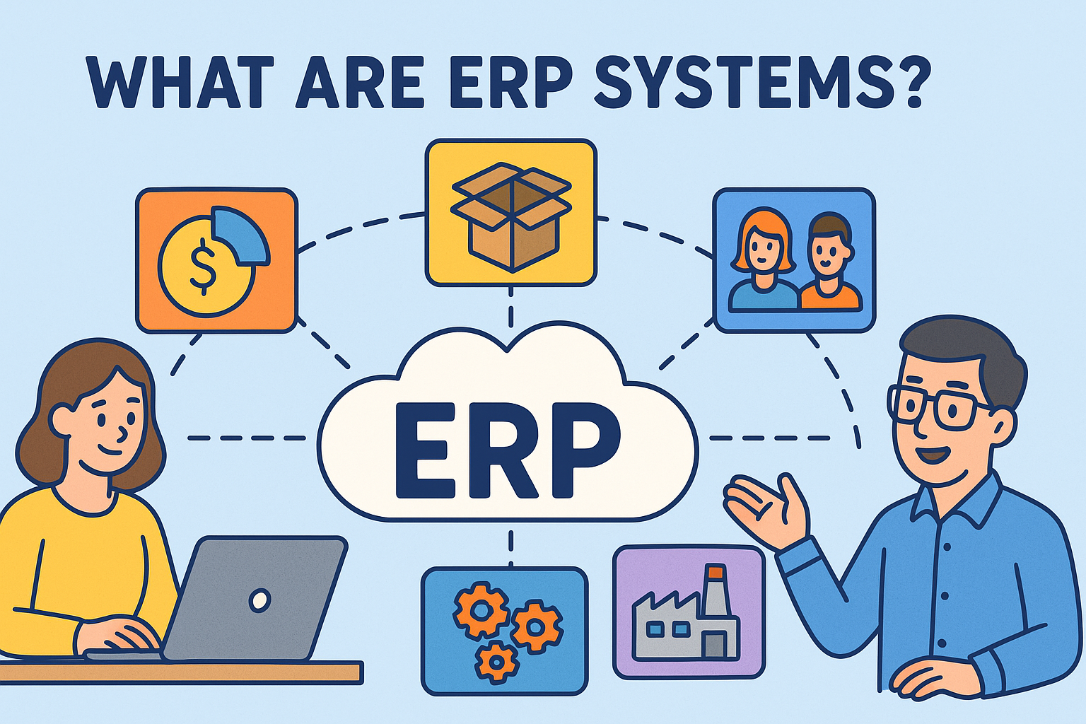 What Are ERP Systems? Everything You Need to Know