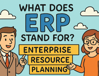 What Does ERP Stand For? A Complete Guide to ERP Systems