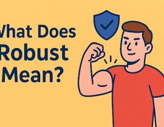 What Does Robust Mean? A Deep Dive into the Term and Its Applications in Cybersecurity