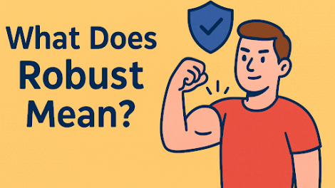 What Does Robust Mean? A Deep Dive into the Term and Its Applications in Cybersecurity