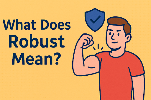 What Does Robust Mean