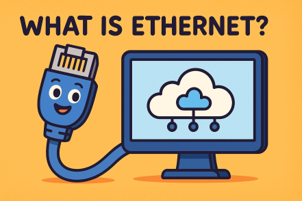 What Is Ethernet? A Complete Guide for Modern Connectivity