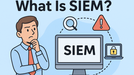 What Is SIEM? The Cybersecurity Backbone You Can’t Afford to Ignore