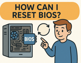 How Can I Reset BIOS? A Complete Guide for All Users