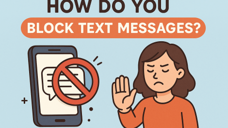 How Do You Block Text Messages? A Complete Guide for iPhone & Android Users