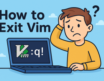 How to Exit Vim: The Ultimate Guide for Beginners and Experts