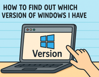 How to Find Out Which Version of Windows I Have