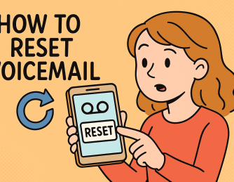 How to Reset Voicemail: A Complete Step-by-Step Guide for Android & iPhone