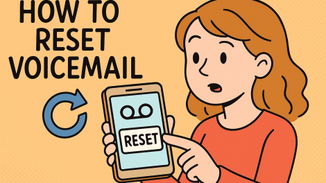 How to Reset Voicemail: A Complete Step-by-Step Guide for Android & iPhone