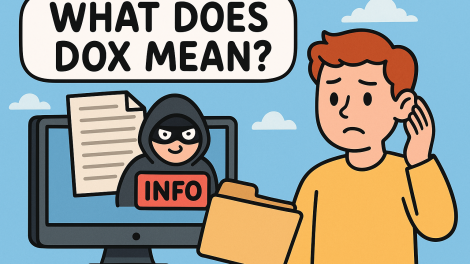 What Does Dox Mean? Understanding the Dangers of Doxxing in the Digital Age
