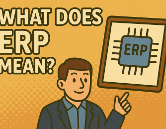 What Does ERP Mean? Understanding the Backbone of Modern Business