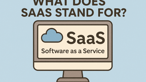 What Does SaaS Stand For? Understanding Software as a Service