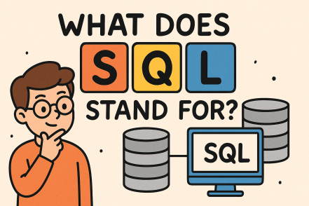 What Does SQL Stand For? Understanding Its Role in Data and Business