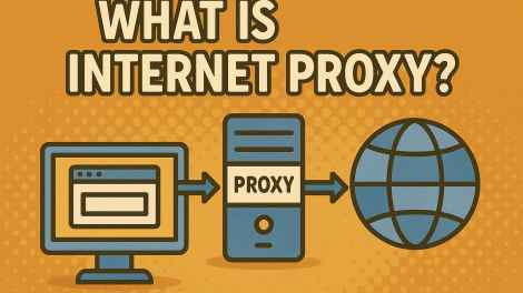 What Is Internet Proxy? The Ultimate Guide to Proxy Servers