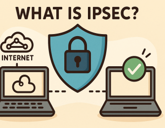 What Is IPsec? A Comprehensive Guide to Secure Network Connections