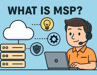What is MSP? A Complete Guide to Managed Service Providers