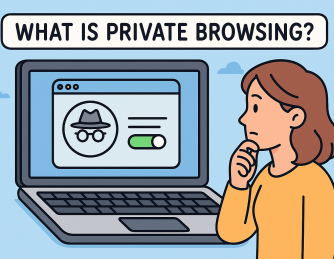 What Is Private Browsing and How It Works