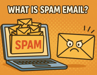 What is Spam Email? How It Works, Why It Matters, and How to Prevent It