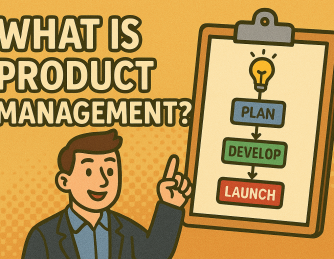 What Is the Product Management? A Strategic Guide for Modern Businesses