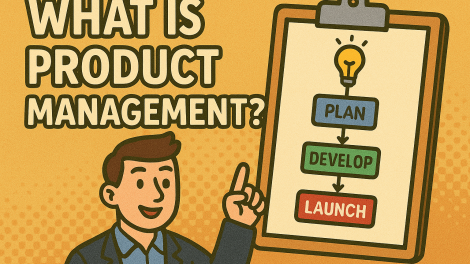 What Is the Product Management? A Strategic Guide for Modern Businesses