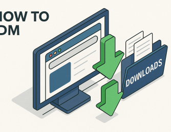 How to IDM (Internet Download Manager): The Complete Beginner-to-Pro Guide