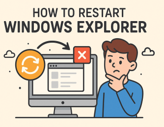 How to Restart Windows Explorer: A Step-by-Step Guide