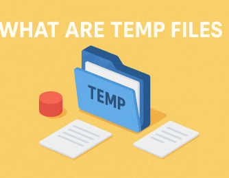 What Are Temp Files? A Complete Guide for Every User