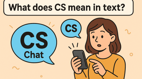 What Does “CS” Mean in Text? Understanding Its Meaning Across Contexts
