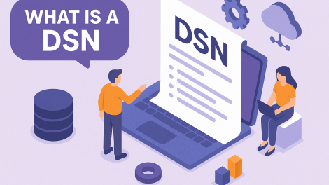 What is a DSN? A Complete Guide for Beginners and IT Pros