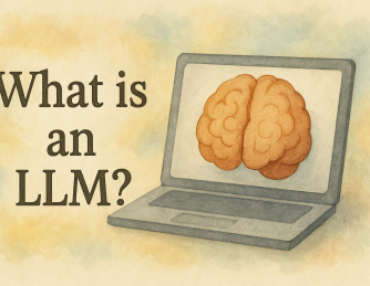 What Is an LLM? A Beginner-to-Expert Guide for Business and Tech Leaders