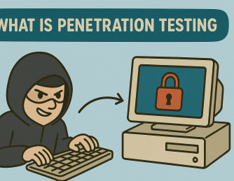 What Is Penetration Testing? A Complete Guide to Secure Your Organization