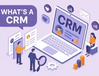 Whats a CRM? A Complete Guide for Businesses