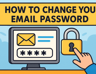 How to Change Your Email Password: A Complete Cybersecurity Guide
