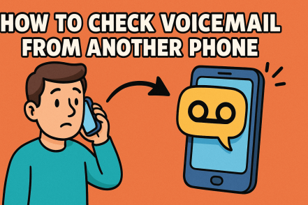 How to Check Voicemail from Another Phone: A Complete Guide