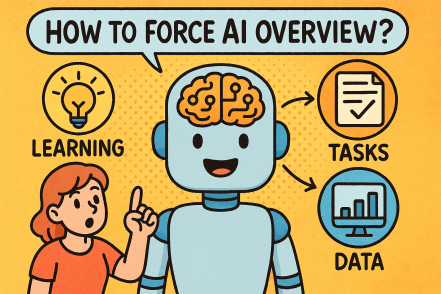 How to Force AI Overview: A Complete Guide for Professionals