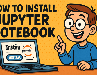 How to Install Jupyter Notebook: A Step-by-Step Guide for Professionals
