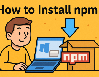 How to Install npm: A Step-by-Step Guide for IT and Security Professionals