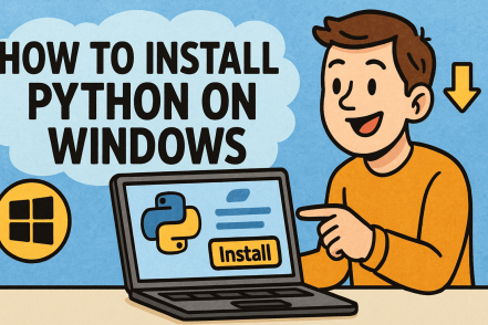 How to Install Python on Windows: A Complete Step-by-Step Guide