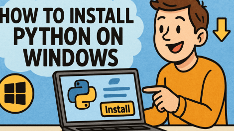 How to Install Python on Windows: A Complete Step-by-Step Guide