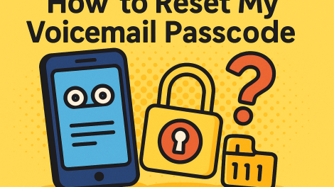 How to Reset My Voicemail Passcode: Step-by-Step Guide for Security and Access