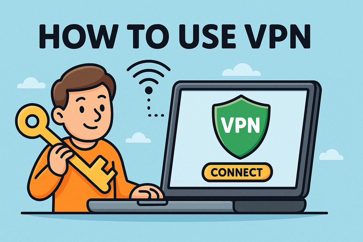 How to Use VPN