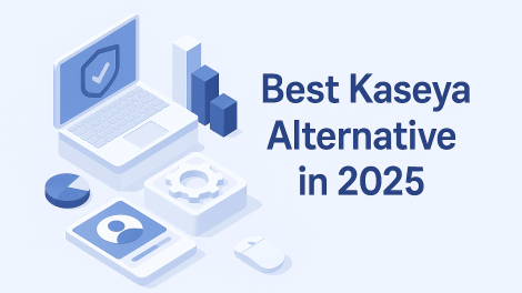 Best Kaseya Alternative in 2025 – Why Xcitium is the Smarter Choice