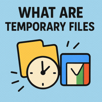 What Are Temporary Files? A Complete Guide for IT and Security Leaders