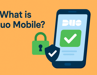 What is Duo Mobile? Complete Guide for IT and Cybersecurity Leaders