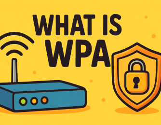 What Is WPA? A Complete Guide to Wi-Fi Protected Access