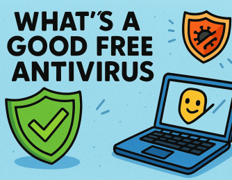 What’s a Good Free Antivirus? The Best Options Explained