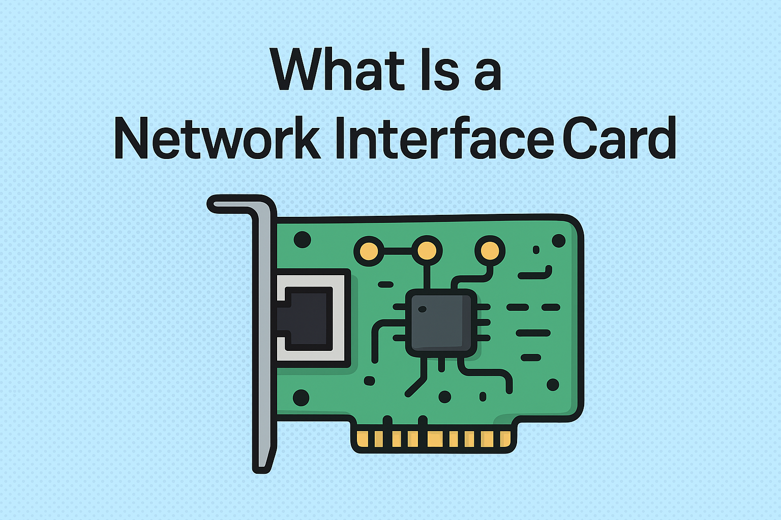 What Is a Network Interface Card? A Complete Guide for IT and Cybersecurity Professionals